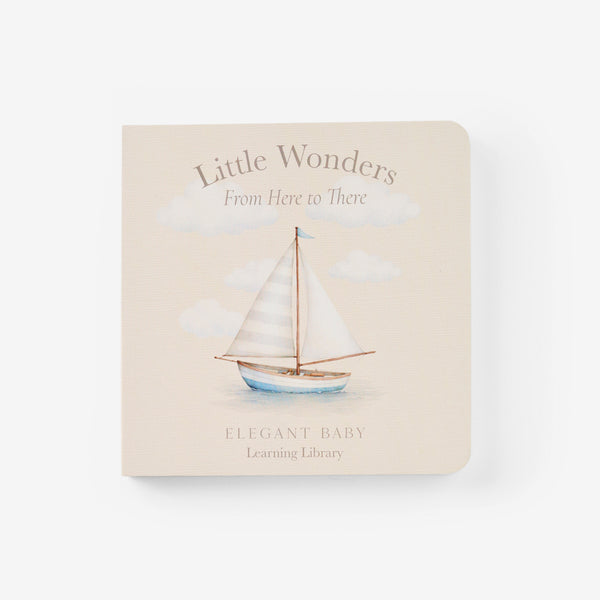 Little Wonders From Here to There Board Book